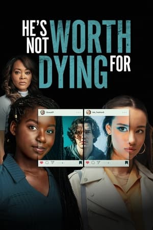 Watch He's Not Worth Dying For in HD (2022) at moviesjoys.cc